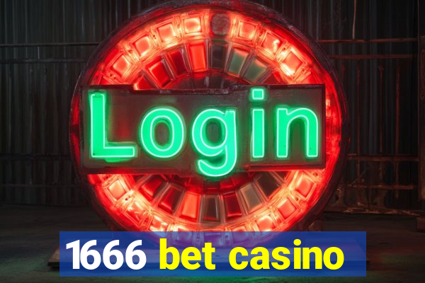 1666 bet casino